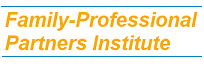 Family-Professional Partners Institute